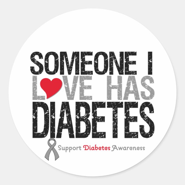 Someone I Love Has Diabetes Classic Round Sticker (Front)