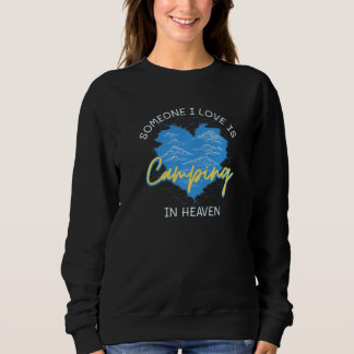 Someone I Love Is Camping In Heave Camper Hobby Ca Sweatshirt