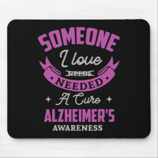 Someone I Love Needed A Cure Heimerheimer Awarenes Mouse Pad
