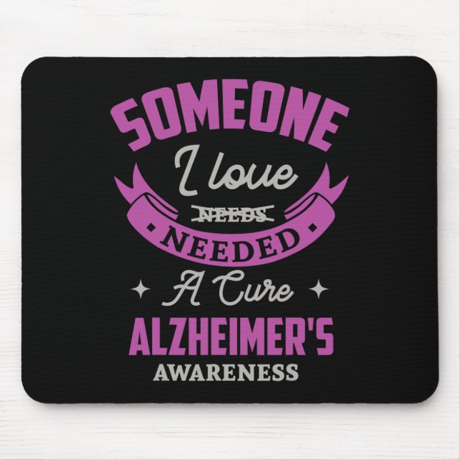 Someone I Love Needed A Cure Heimerheimer Awarenes Mouse Pad (Front)