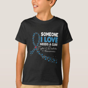 Someone I Love Needs A Cure T1D Type 1 Diabetes Aw T-Shirt