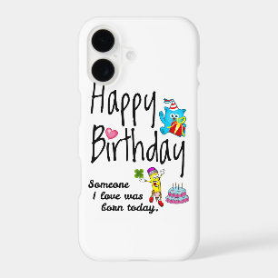 Someone I love was born today. Birthday Wishes