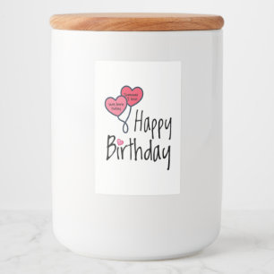 Someone I love was born today - Happy Birthday Food Label