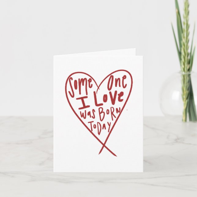Someone I Love Was Born Today Thank You Card (Front)
