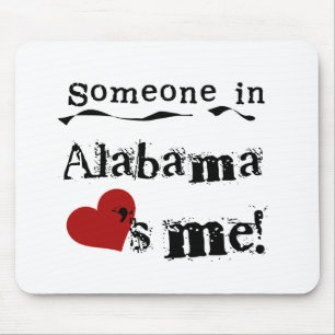 Someone In Alabama Loves Me Mouse Pad