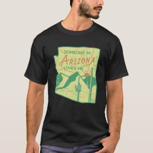 Someone In Arizona Loves Me Vintage Retro State Ba T-Shirt