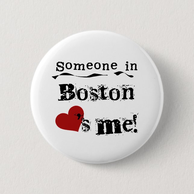 Someone in Boston 2 Inch Round Button (Front)