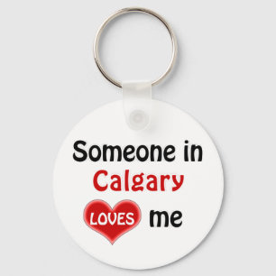 Someone in Calgary loves me Keychain