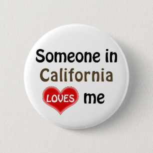 Someone in California loves me 2 Inch Round Button