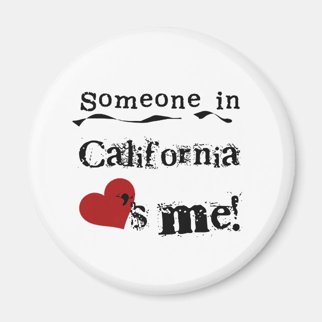 Someone In California Loves Me Magnet (Front)