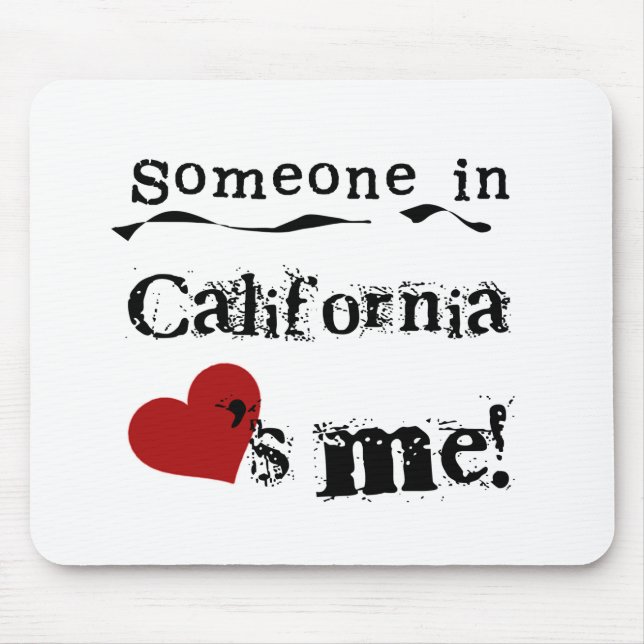 Someone In California Loves Me Mouse Pad (Front)