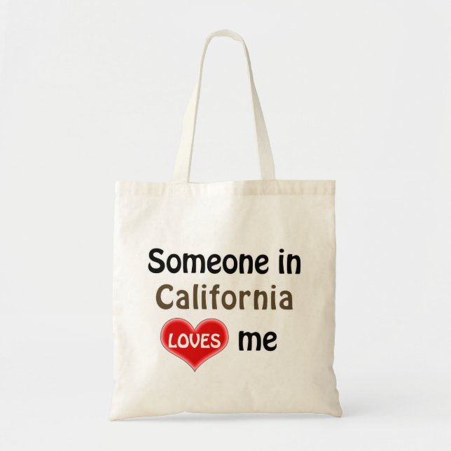 Someone in California loves me Tote Bag (Front)