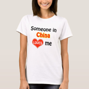 Someone in China loves me T-Shirt