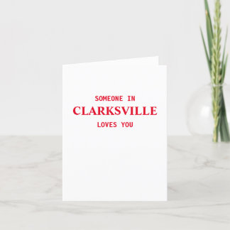 Someone in Clarkville Loves you Note Card