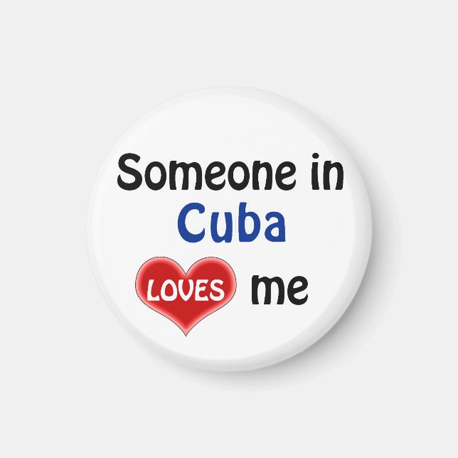 Someone in Cuba loves me Magnet (Front)