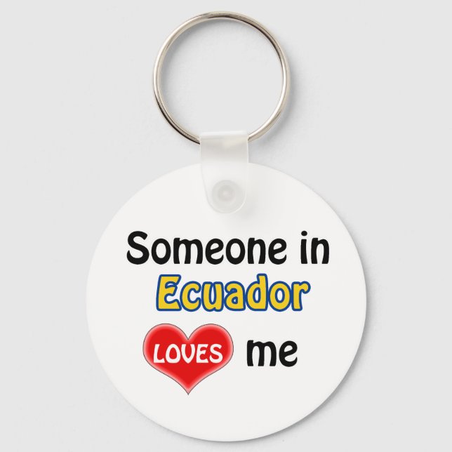 Someone in Ecuador Loves me Keychain (Front)