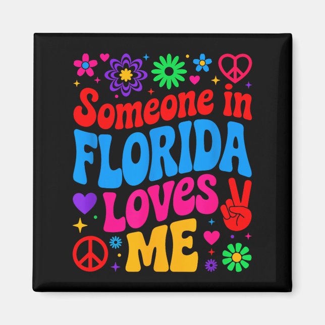Someone In Florida Loves Me Boho Floral Peaceful C Magnet (Front)