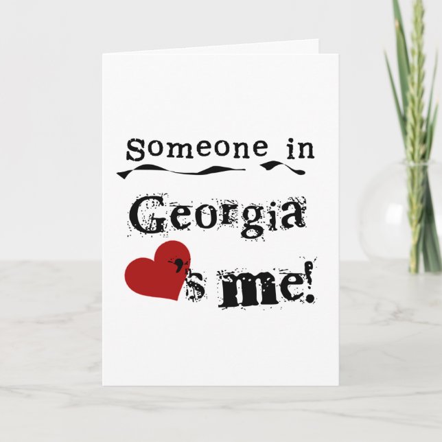 Someone In Georgia Loves Me Card (Front)