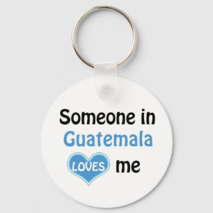 Someone in Guatemala Loves me Keychain