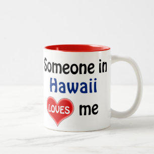 Someone in Hawaii loves me Two-Tone Coffee Mug