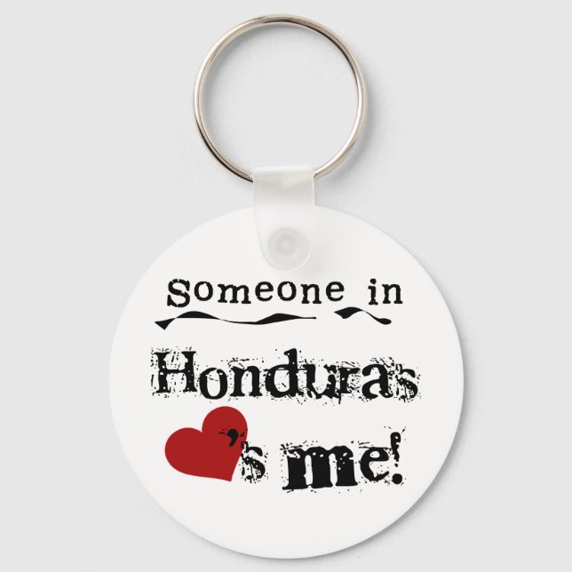 Someone In Honduras Loves Me Keychain (Front)