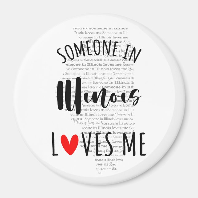 Someone In Illinois Loves Me Magnet (Front)