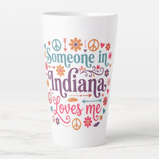 Someone in Indiana Loves Me Boho Hippie Design Latte Mug (Front)
