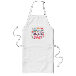 Someone in Indiana Loves Me Boho Hippie Design Long Apron