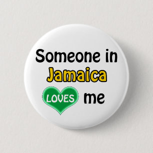 Someone in Jamaica loves me 2 Inch Round Button
