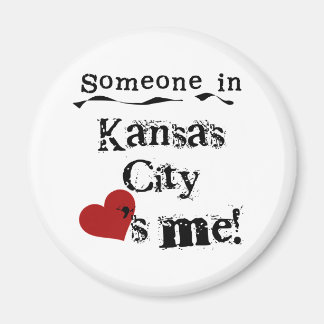 Someone in Kansas City Magnet