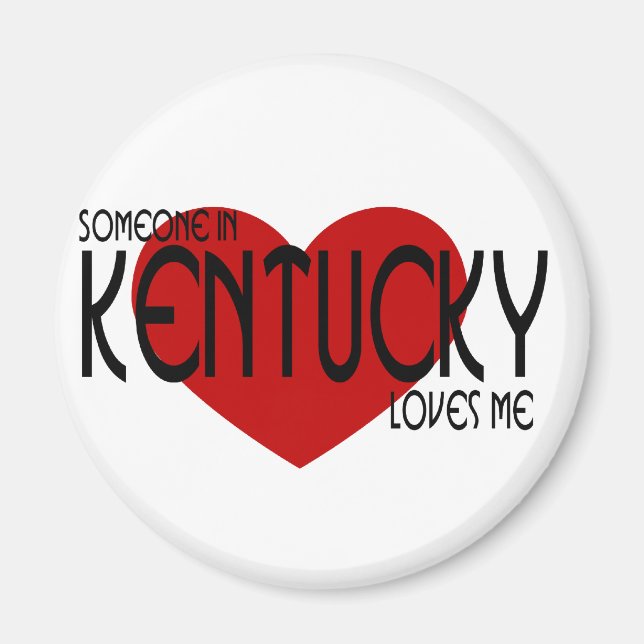 Someone in Kentucky Loves Me Magnet (Front)