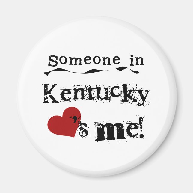 Someone In Kentucky Loves Me Magnet (Front)