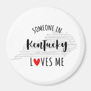 Someone In Kentucky Loves Me Magnet