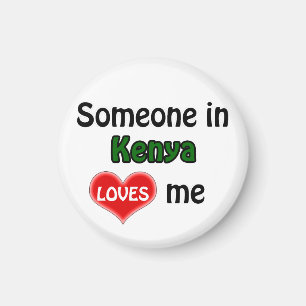 Someone in Kenya oves me Magnet