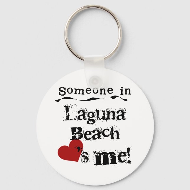 Someone in Laguna Beach Keychain (Front)