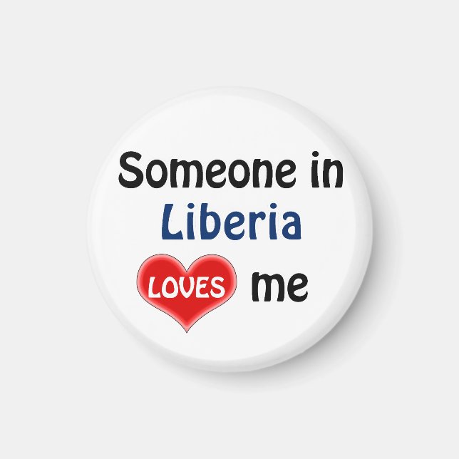 Someone in Liberia loves me Magnet (Front)