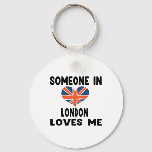 Someone In London Loves Me England British Flag He Keychain