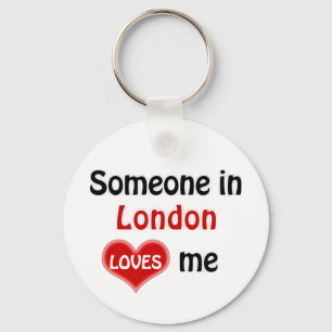 Someone in London loves me Keychain