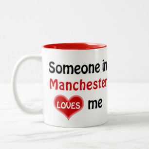 Someone in Manchester loves me Two-Tone Coffee Mug