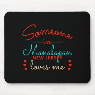 Someone In Mapan New Jersey Loves Me  Mouse Pad