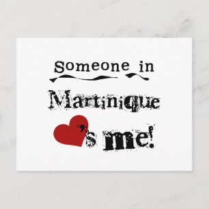 Someone In Martinique Loves Me Postcard