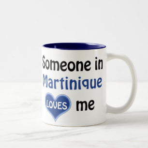Someone in Martinique loves me Two-Tone Coffee Mug