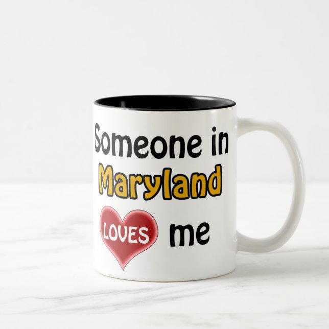 Someone in Maryland loves me Two-Tone Coffee Mug (Right)