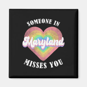 Someone In Maryland Misses You Magnet