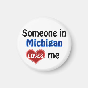 Someone in Michigan loves me Magnet