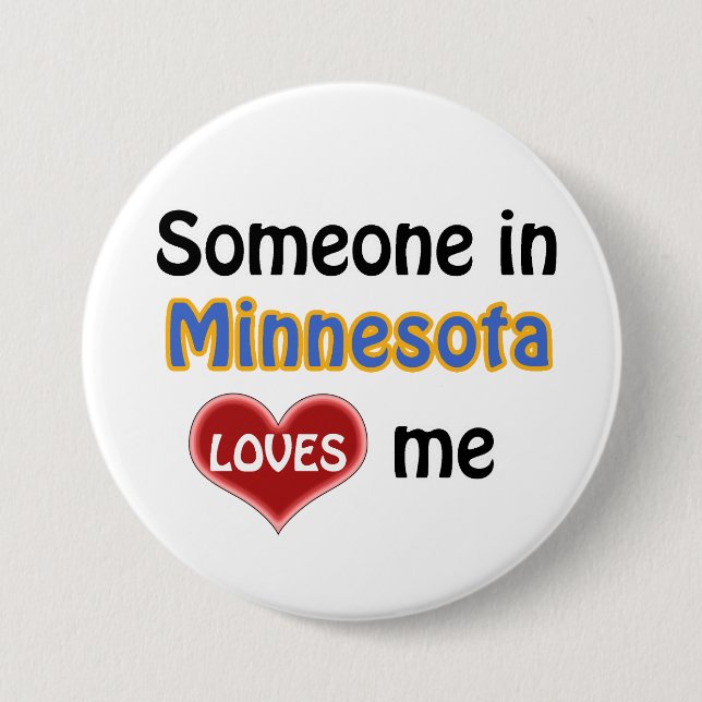 Someone in Minnesota Loves me 3 Inch Round Button (Front)