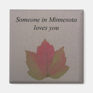 Someone In Minnesota Loves You- Magnet