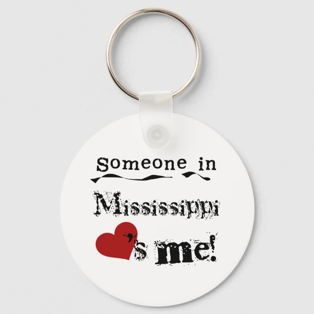 Someone In Mississippi Loves Me Keychain (Front)