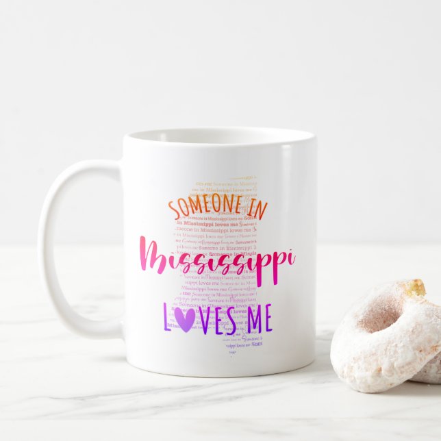 Someone In Mississippi Loves Me Map Coffee Mug (With Donut)