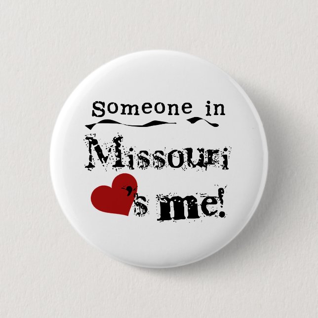 Someone In Missouri Loves Me 2 Inch Round Button (Front)